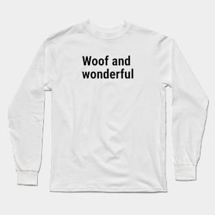 Woof and Wonderful Long Sleeve T-Shirt